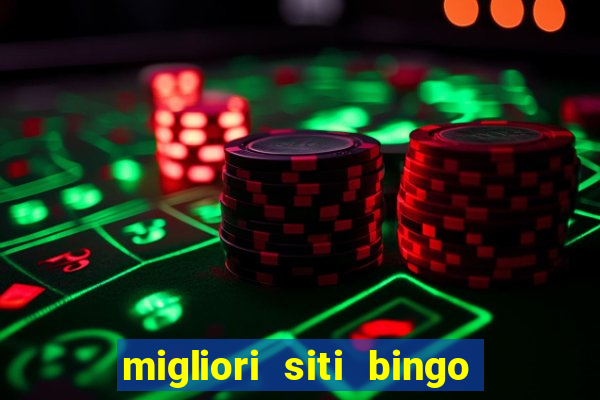 migliori siti bingo con soldi veri