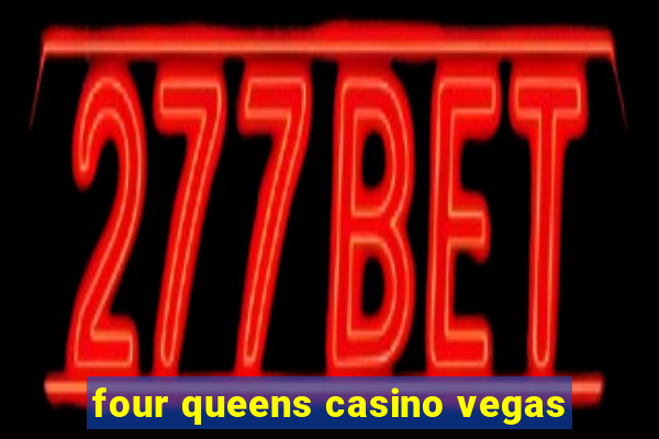 four queens casino vegas