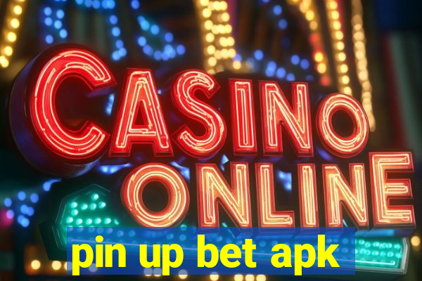 pin up bet apk