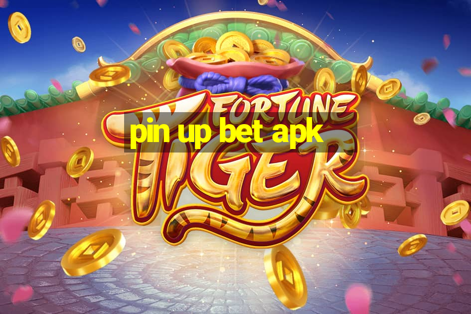 pin up bet apk