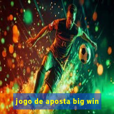 jogo de aposta big win