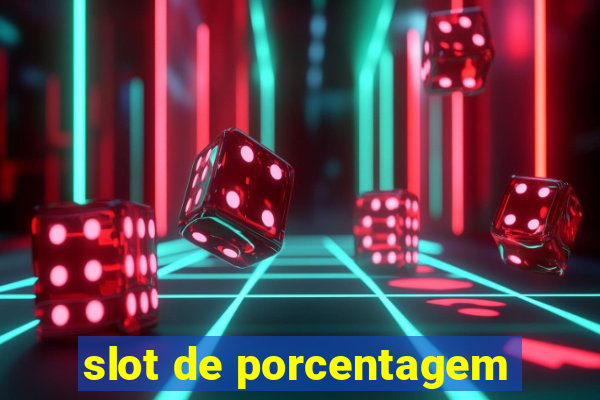 slot de porcentagem