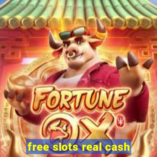 free slots real cash