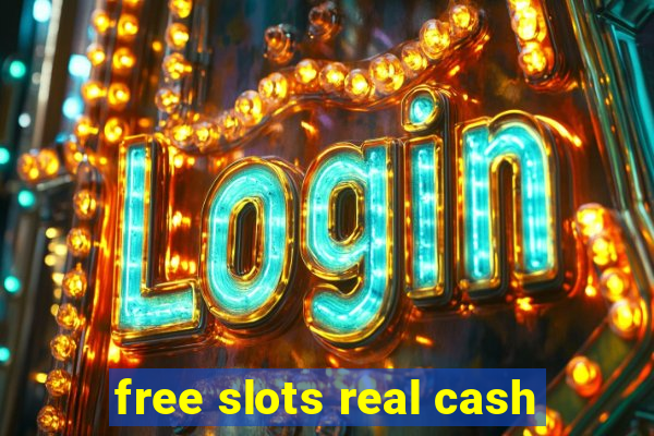 free slots real cash