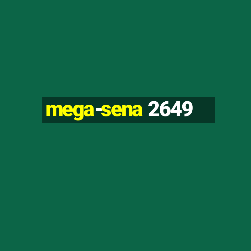 mega-sena 2649