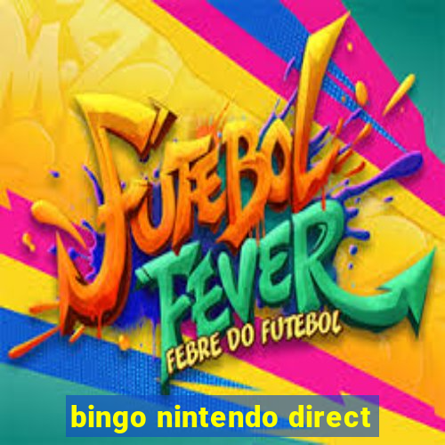 bingo nintendo direct