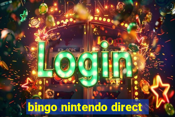 bingo nintendo direct