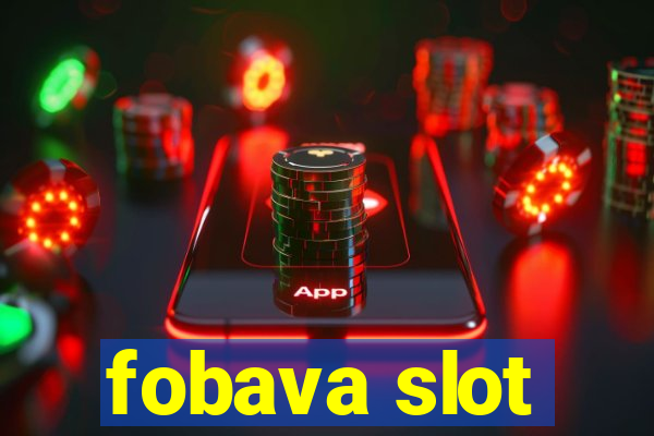 fobava slot