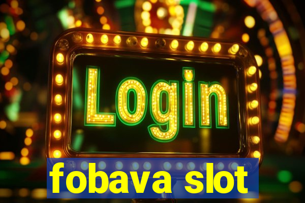 fobava slot