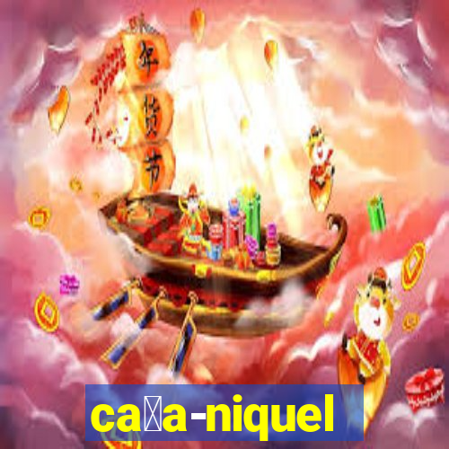 ca莽a-niquel