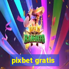 pixbet gratis