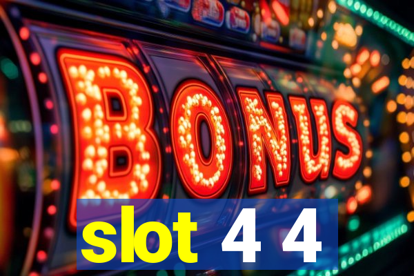 slot 4 4