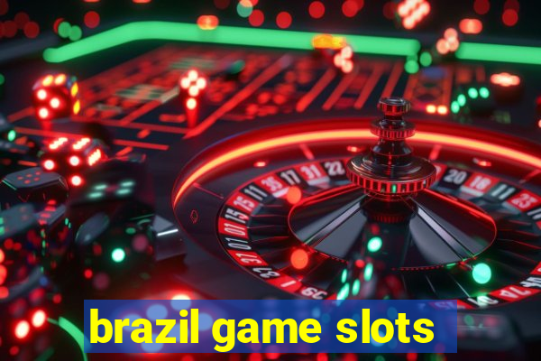 brazil game slots