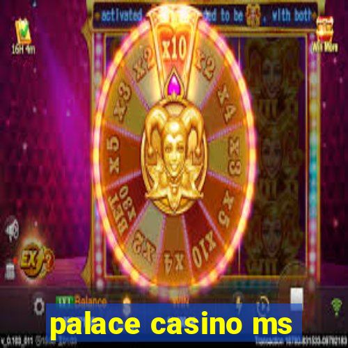 palace casino ms