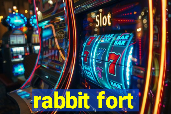 rabbit fort