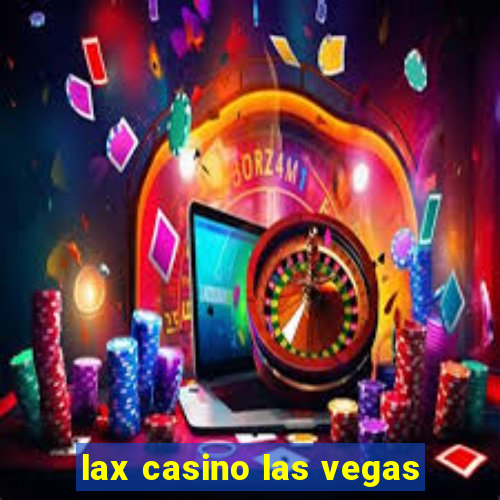 lax casino las vegas