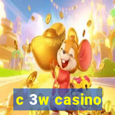 c 3w casino