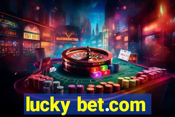 lucky bet.com