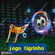 jogo tigrinho plataforma nova