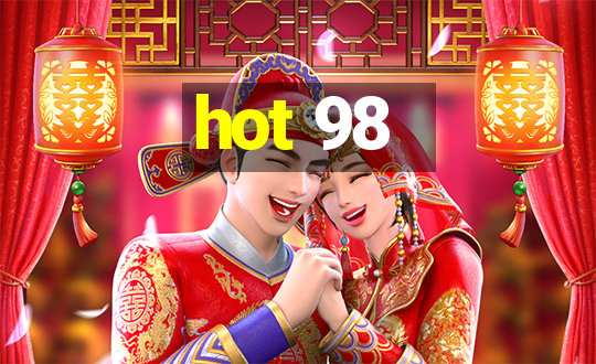 hot 98