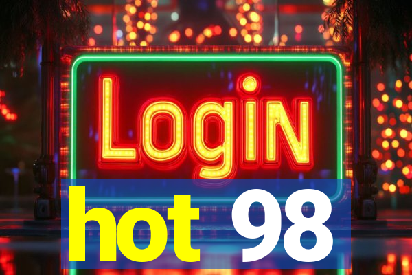 hot 98