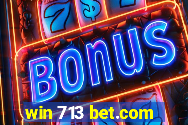 win 713 bet.com