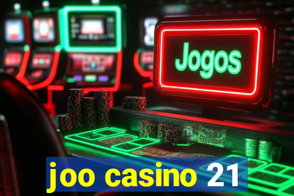 joo casino 21