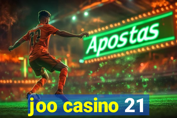 joo casino 21