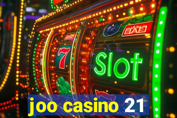 joo casino 21