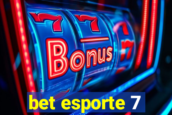 bet esporte 7