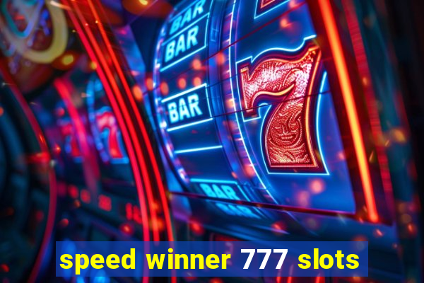 speed winner 777 slots