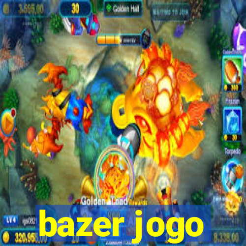 bazer jogo