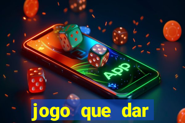 jogo que dar dinheiro de vdd