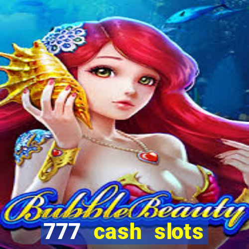 777 cash slots paga mesmo