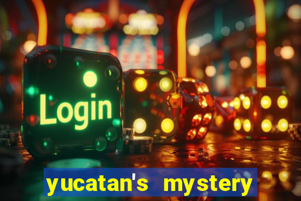 yucatan's mystery slot free play