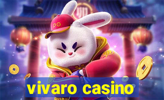 vivaro casino