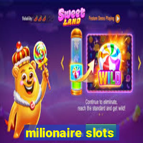 milionaire slots