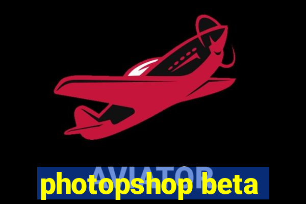 photopshop beta