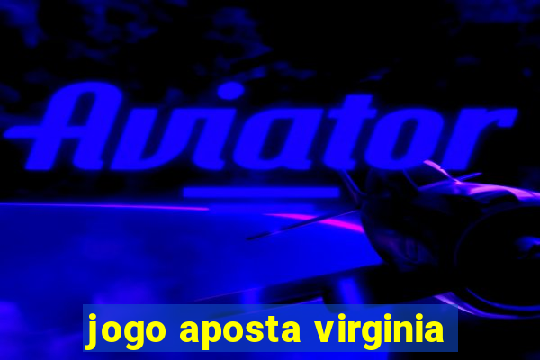 jogo aposta virginia