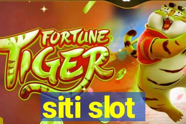 siti slot