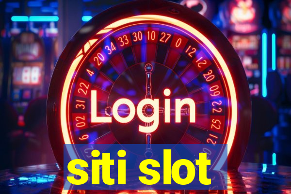 siti slot