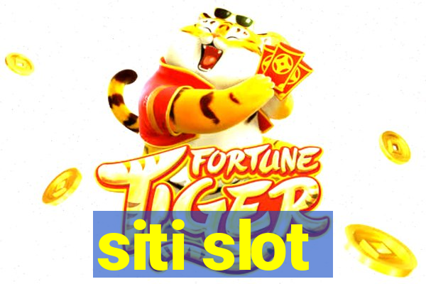 siti slot