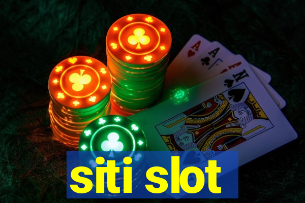 siti slot