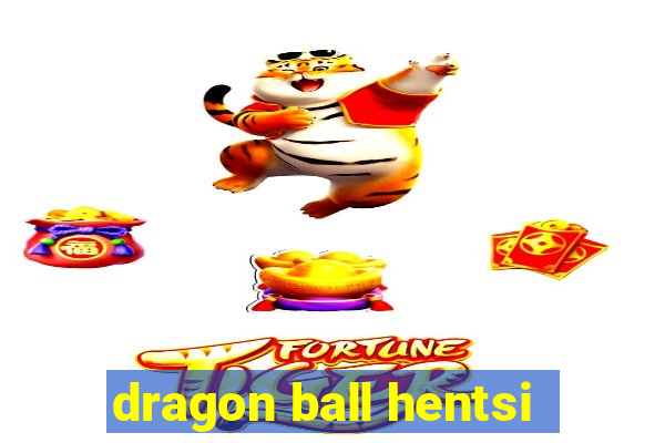 dragon ball hentsi