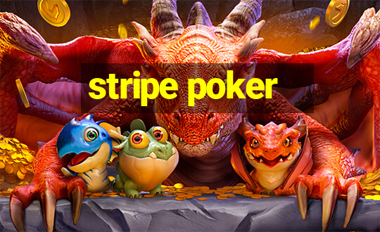 stripe poker