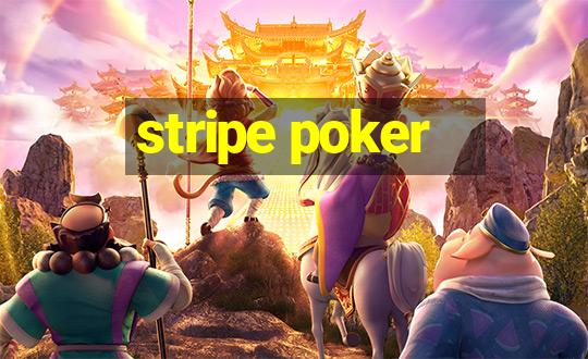 stripe poker