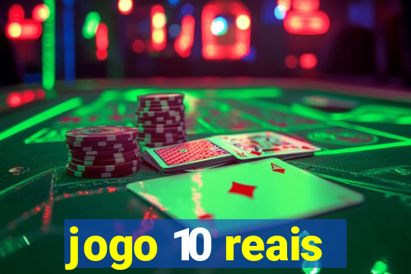 jogo 10 reais