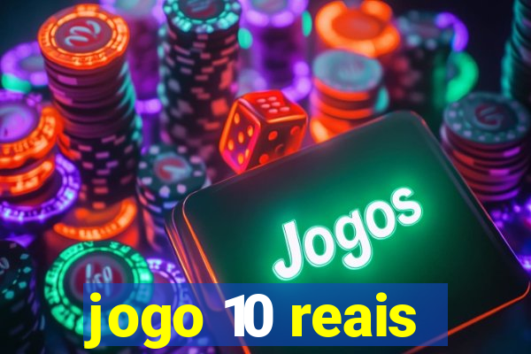 jogo 10 reais