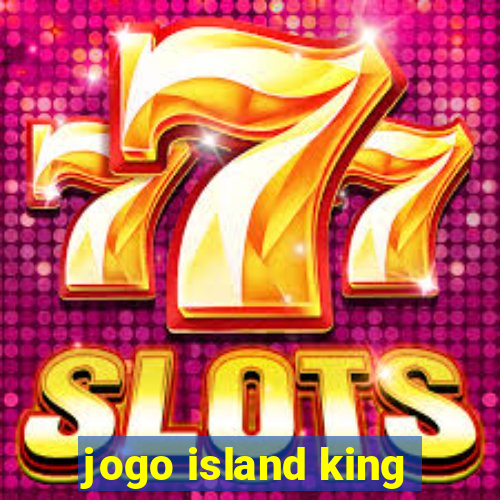 jogo island king