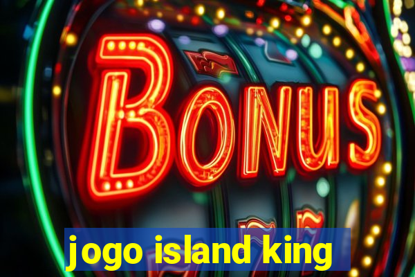 jogo island king